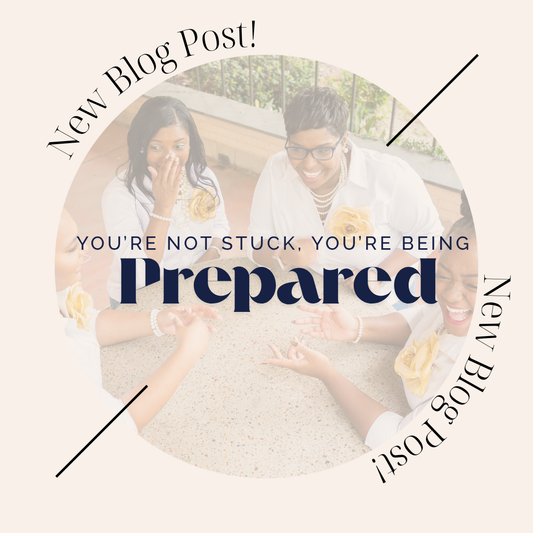 Sis, You’re Not Stuck—You’re Being Prepared