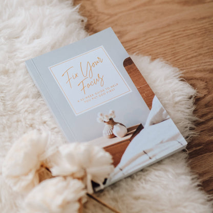 Fix Your Focus | A 52-Week Devotional to Help You Put God First